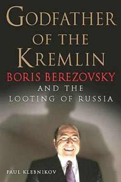 Крестный отец Кремля: Борис Березовский и разграбление России
